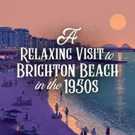 A Relaxing Visit to Brighton Beach in the 1950s