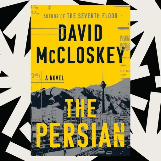 'The Persian' is a spy thriller written by former CIA analyst David McCloskey