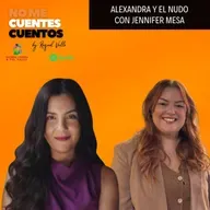 Alexandra y el nudo con Jennifer Mesa