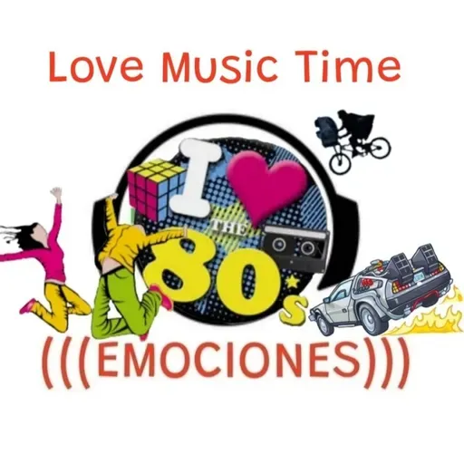 Podcast. Love Music Time. Década 80's