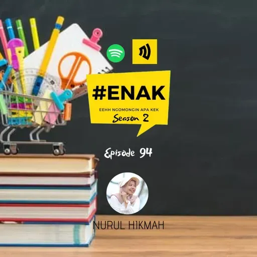 S2E94 : #ENAKnya Membahas Pendidikan vol.3 (part 5) : Apa itu Pendidikan Bimbingan Konseling?