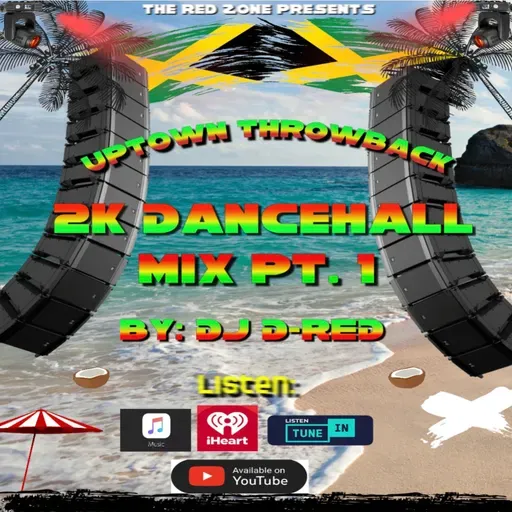 DJ D-RED - Uptown Thowback 2K Dancehall Mix Pt.1
