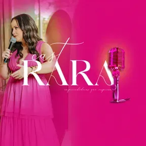 RARACast - Empreendedoras que Inspiram