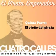 54| El pirata emperador. Quinta Parte: El otoño del pirata