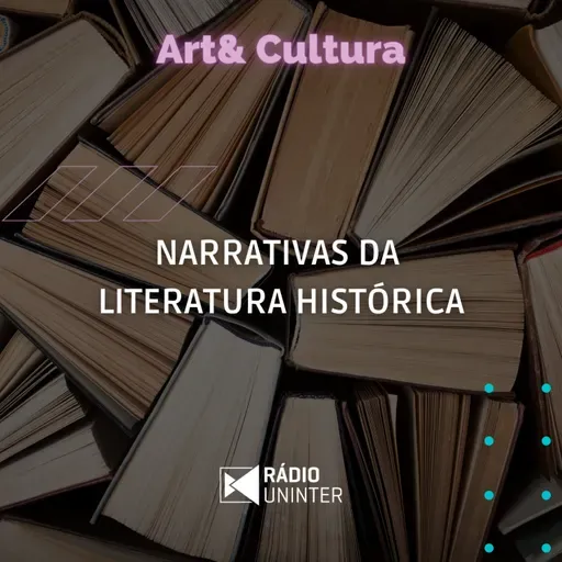 Art& Cultura | Narrativas da Literatura Histórica