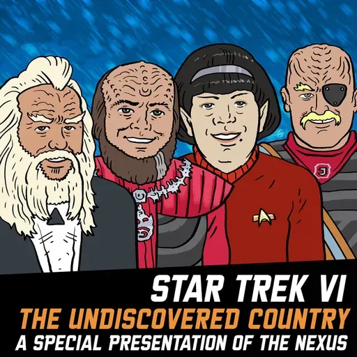 S16: The Nexus #111 "Star Trek VI: The Undiscovered Country" [EXTENDED PREVIEW]