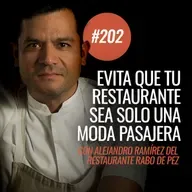 Ep 202 - ¿Cómo ser auténtico y no pasar de moda? Claves para ser relevante en el tiempo con Alejandro Ramírez de Rabo de Pez