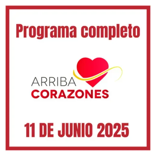 ARRIBA CORAZONES 11 JUNIO 2025
