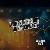Anna Schwartz: The Economist Who Changed How We Study Economies