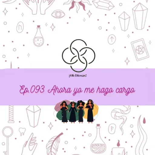 Ep. 093 Ahora yo me hago cargo 