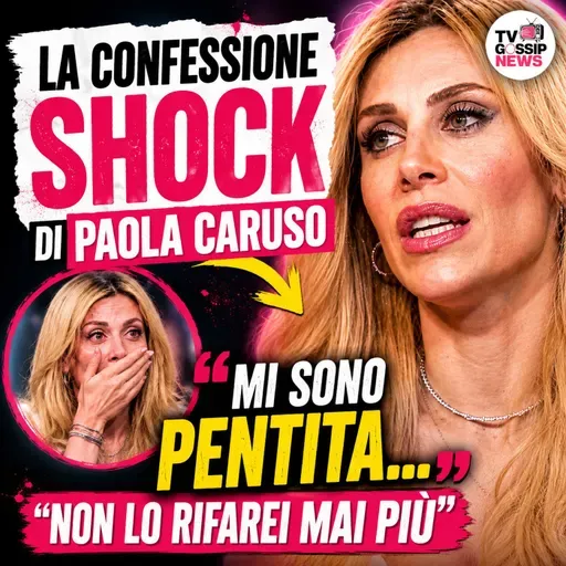 Paola Caruso spiazza tutti dopo il GF Vip: "Non lo rifarei mai più", il motivo è devastante