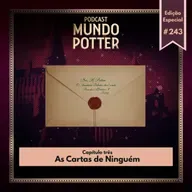 Mundo Potter #243 - As Cartas de Ninguém