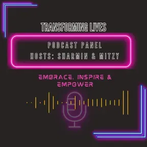 Transforming Lives Panel Podcast