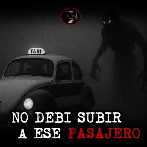 NO DEBI SUBIR ESE PASAJERO | RELATOS DE TERROR DE TAXISTAS | RELATOS Y LEYENDAS DE TERROR