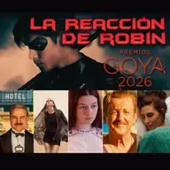 La Reacción de Robin - GOYAS 2026