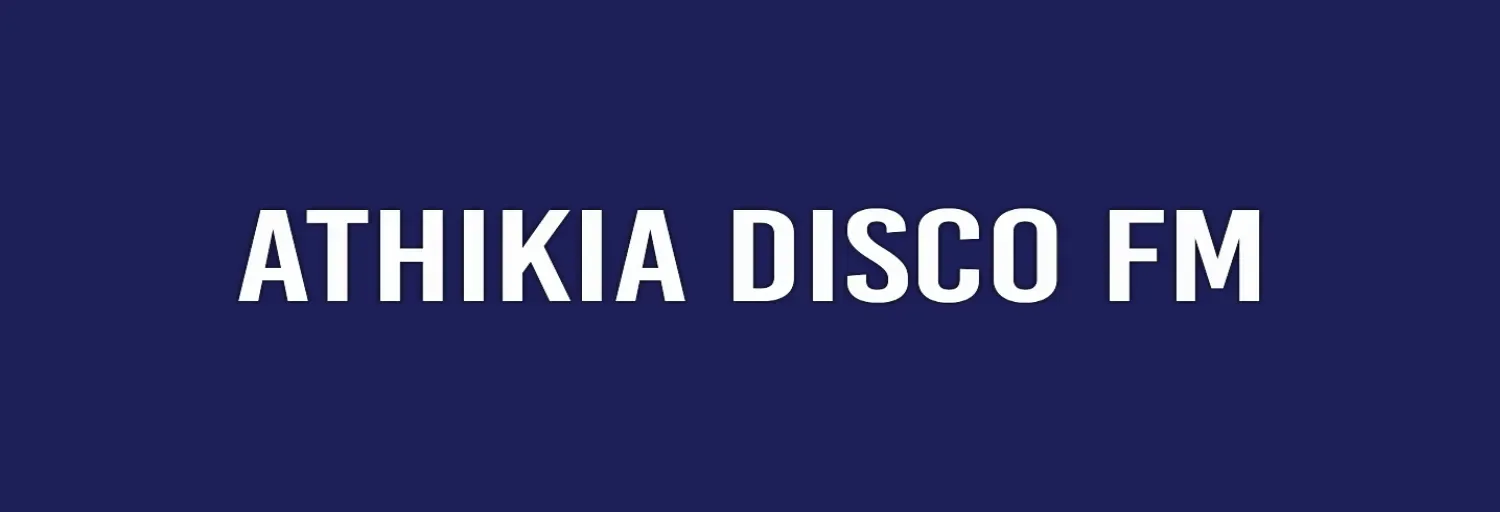ATHIKIA DISCO FM