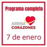 ARRIBA CORAZONES 7 DE ENERO 2026