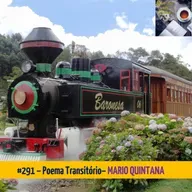 #291 – POEMA TRANSITÓRIO (MARIO QUINTANA)