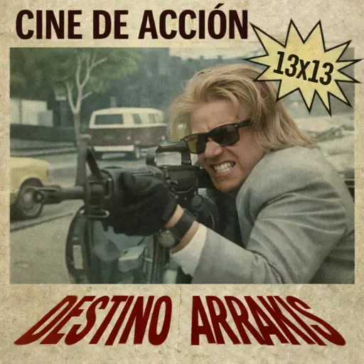 [DA] Destino Arrakis 13x13 Cine de acción