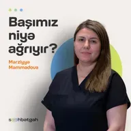 Baş ağrısı nədir? | Miqren, unutqanlıq, parkinson, dimensiya | Söhbətgah