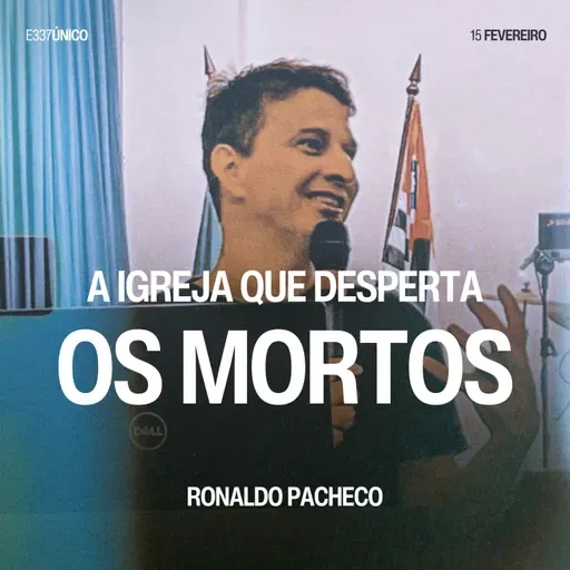 A Igreja Que Desperta os Mortos - Ronaldo Pacheco