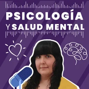 Psicología y Salud mental | El podcast de psicología de Blanca Jorge