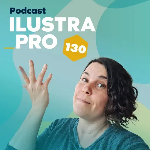 130_Porqué tus ilustraciones no emocionan (todavía)