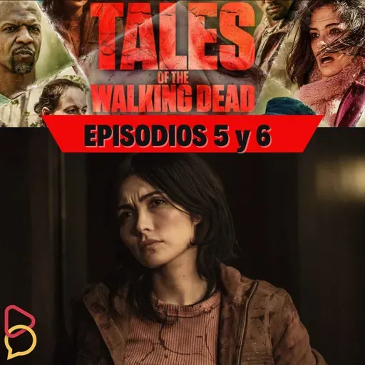 Tales of The Walking Dead - Episodios 5 y 6