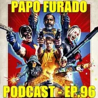 Papo Furado Podcast #96 - O Esquadrão Suicida