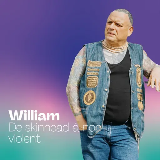 William - De skinhead à non-violent