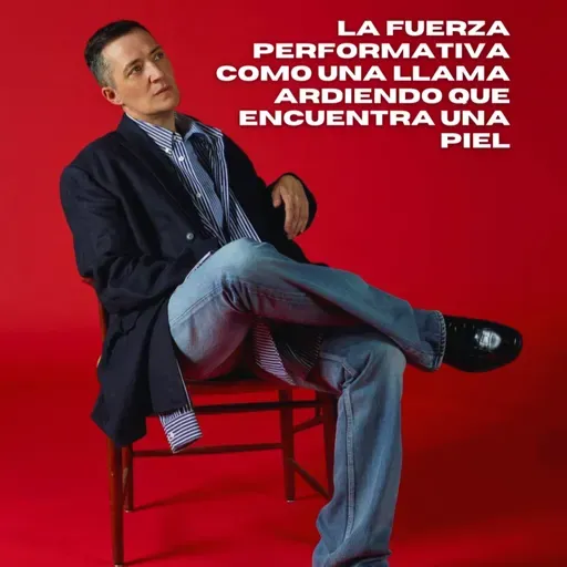 La fuerza performativa como una llama ardiendo que encuentra una piel