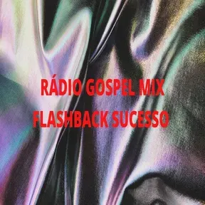 RADIO GOSPEL MIX FLASH BACK SUCESSO