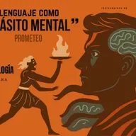 ⭕️ PROMETEO: 'El Lenguaje como Parásito Mental'