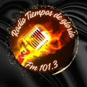 Tiempos de Gloria Fm 101.3