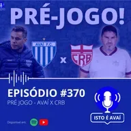 PRÉ-JOGO | Avaí x CRB #370 - 2025
