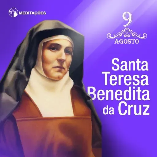 Saudamo-te, Cruz santa, nossa única esperança. Santa Benedita da Cruz, Edith Stein