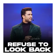 Refuse to Look back