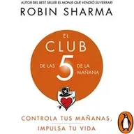 El Club de las 5 de la mañana -  Robin Sharma - Audiolibro Completo