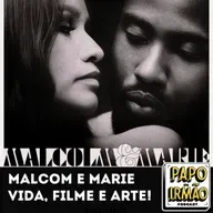 Papo de irmão#84 Malcom e Marie vida, Filme e Arte