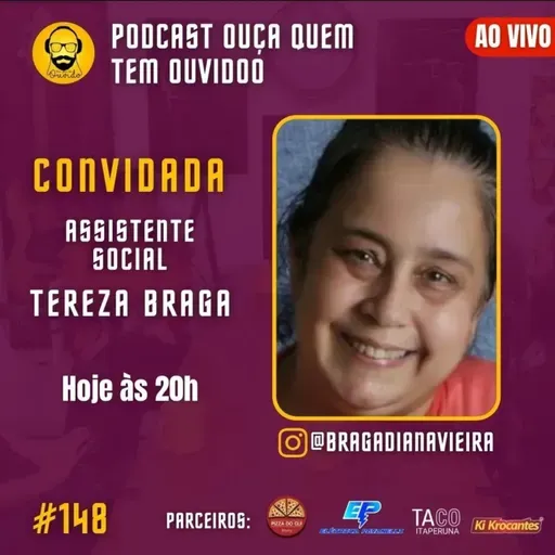 PODCAST 148 | TEREZA BRAGA - ASSISTENTE SOCIAL