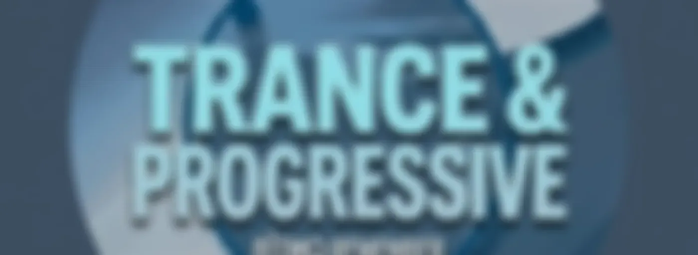 TRANCE & PROGRESSIVE