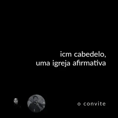 convidei #19: icm cabedelo, uma igreja afirmativa (convidado especial: pr. willams da penha silva)