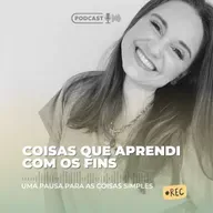 Coisas que eu aprendi com os fins