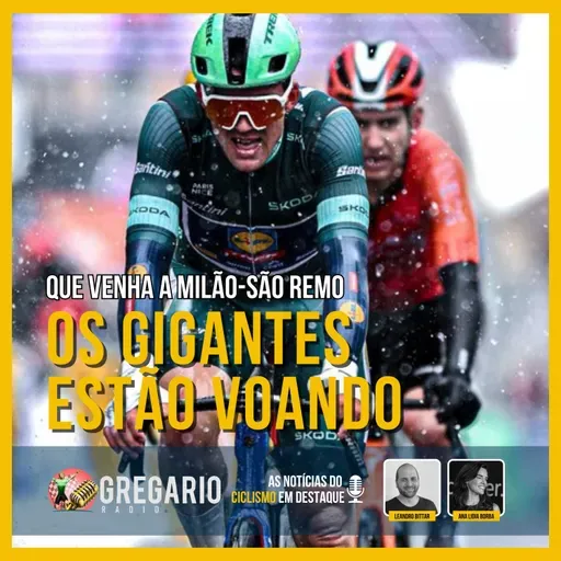RADIO: Que venha a Monumento! Gigantes prontos para a Milão-São Remo - Gregario Cycling