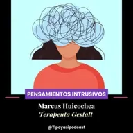 Ep02 T12 Hablemos de los pensamientos intrusivos