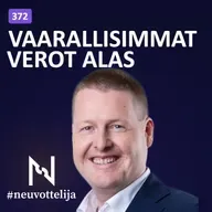 Vaarallisimmat verot alas | Sami Pakarinen | Neuvottelija 372