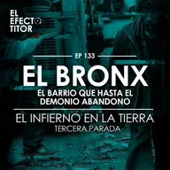 E133. El infierno en la tierra, parada 3: El barrio que hasta el demonio abandono