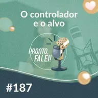 #187 – O controlador e o alvo