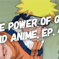 The Power of God and Anime, Episode 42: Believe It!