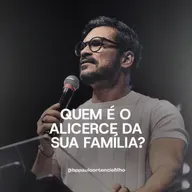 #78 - Quem é o alicerce da sua família?